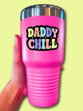 Daddy Chill - UV TUMBLER